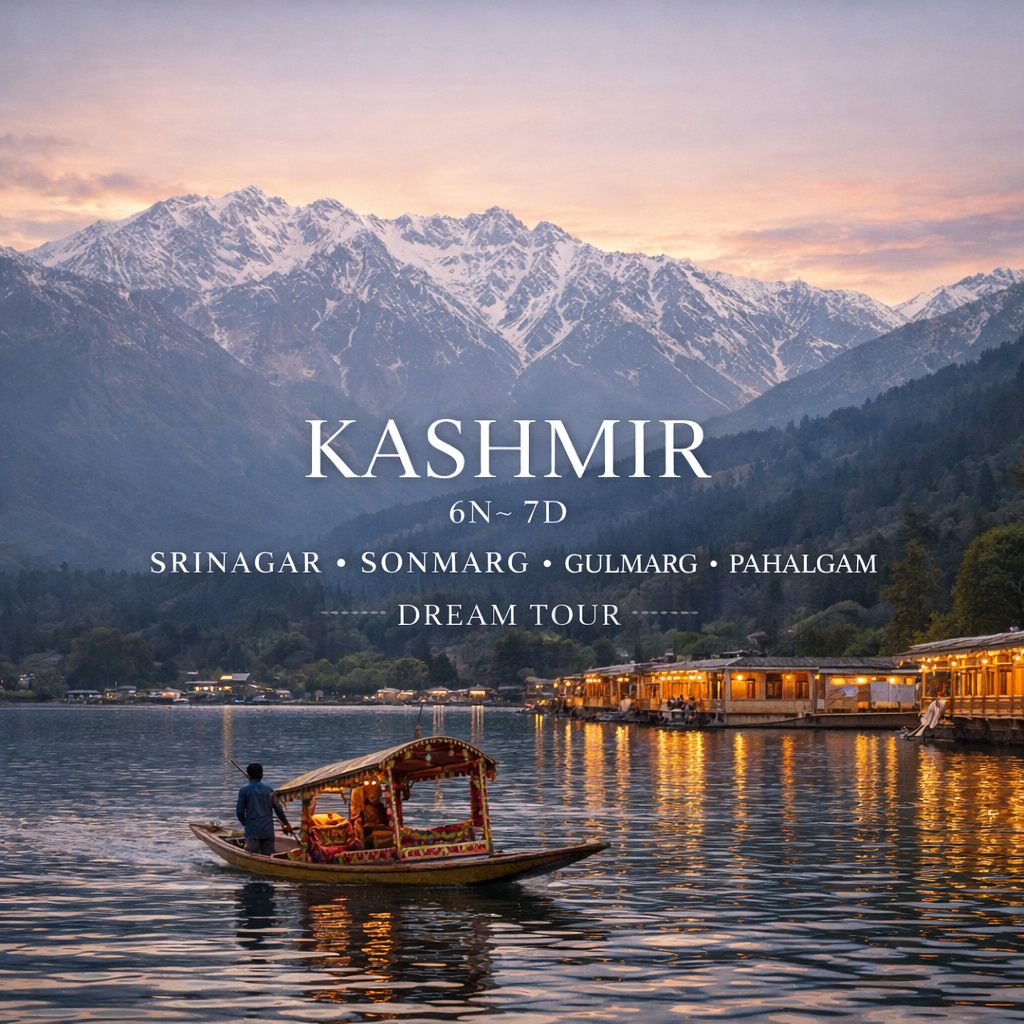 Srinagar ✦ Sonmarg ✦ Gulmarg ✦ Pahalgam Dream Tour