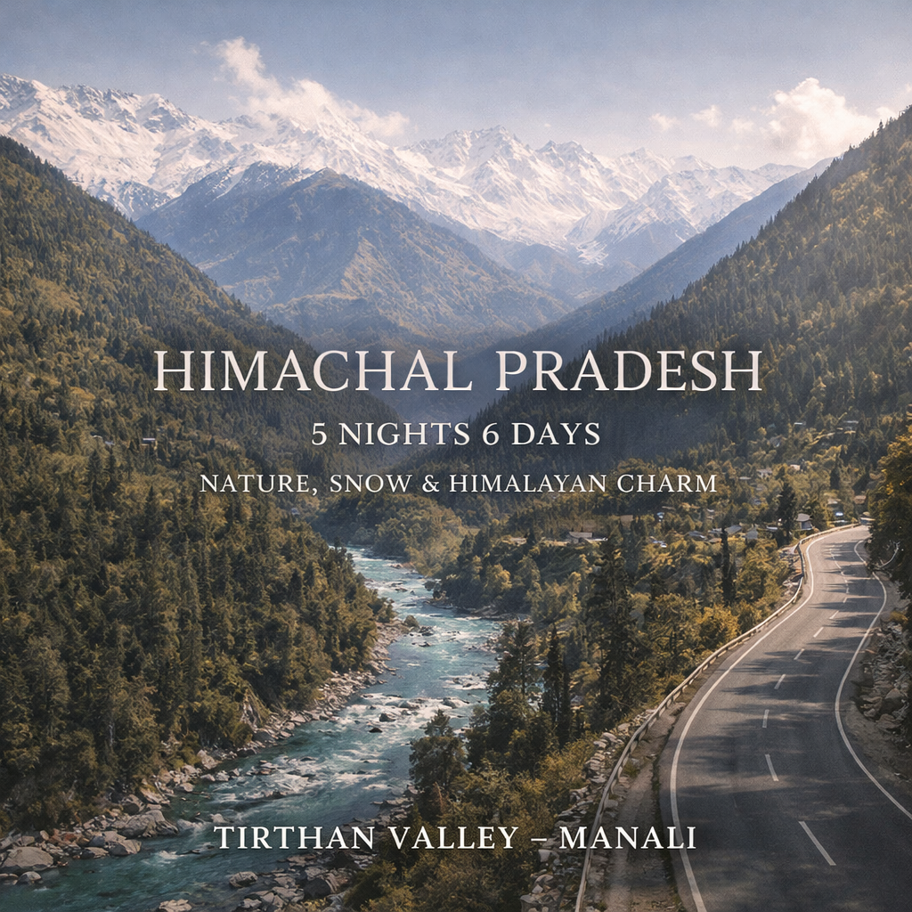 Nature, Snow & Himalayan Charm · Tirthan Valley – Manali